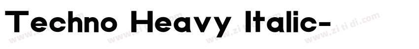 Techno Heavy Italic字体转换 Techno Heavy Italic字体转换